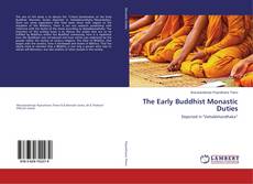 Copertina di The Early Buddhist Monastic Duties