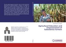 Copertina di Agricultural Education and Empowerment of Subsistence Farmers
