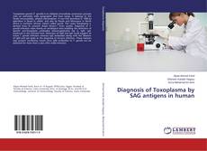 Borítókép a  Diagnosis of Toxoplasma by SAG antigens in human - hoz