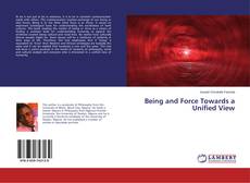 Buchcover von Being and Force Towards a Unified View