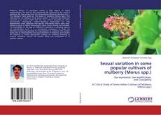 Buchcover von Sexual variation in some popular cultivars of mulberry (Morus spp.)