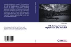 Copertina di U.S. Policy, Terrorism, Afghanistan and Pakistan