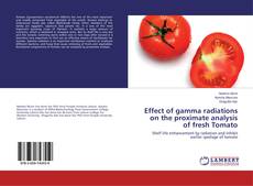 Buchcover von Effect of gamma radiations on the proximate analysis of fresh Tomato