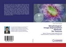 Copertina di Morphological Image Segmentation Methods for Textures