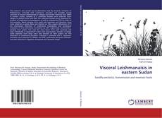 Buchcover von Visceral Leishmanaisis in eastern Sudan