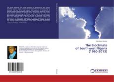 Buchcover von The Bioclimate of Southwest Nigeria (1960-2013)