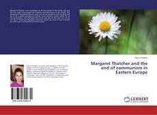 Buchcover von Margaret Thatcher and the end of communism in Eastern Europe
