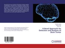 Buchcover von A Novel Approach for Detection and Analysis of Brain Tumor