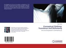 Couverture de Conceptual Clothing: Transience and Dichotomy