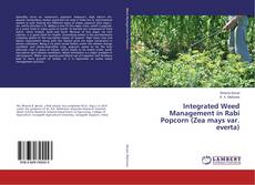 Copertina di Integrated Weed Management in Rabi Popcorn (Zea mays var. everta)