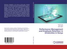 Buchcover von Performance Management and Employee Retention in Universities in Kenya