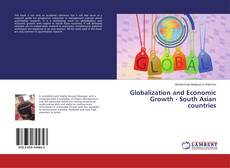 Copertina di Globalization and Economic Growth - South Asian countries