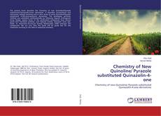 Buchcover von Chemistry of New Quinoline/ Pyrazole substituted Quinazolin-4-one