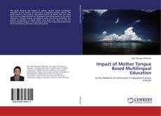 Buchcover von Impact of Mother Tongue Based Multilingual Education
