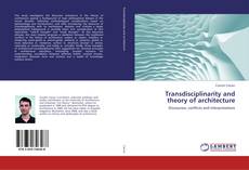 Buchcover von Transdisciplinarity and theory of architecture