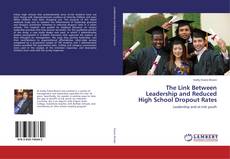 Buchcover von The Link Between Leadership and Reduced High School Dropout Rates