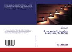 Couverture de Dentogenics in complete denture prosthodontics