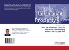Buchcover von TRIPs on Patented Generic Medicine: Developing Countries Perspective