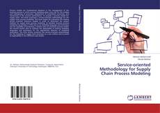 Buchcover von Service-oriented Methodology for Supply Chain Process Modeling