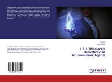 Buchcover von 1,3,4-Thiadiazole Derivatives: As Anticonvulsant Agents