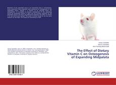 Buchcover von The Effect of Dietary Vitamin C on Osteogenesis of Expanding Midpalata