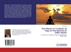 Copertina di The Effects of 12 Weeks of Yoga on the Balance of Older Adults