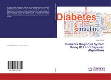 Couverture de Diabetes Diagnosis System Using ID3 and Bayesian Algorithms