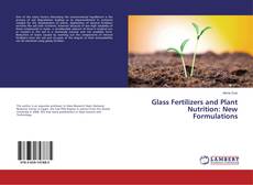 Copertina di Glass Fertilizers and Plant Nutrition: New Formulations