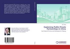 Copertina di Explaining Public-Private Partnerships in China