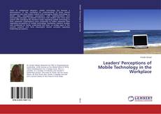 Buchcover von Leaders' Perceptions of Mobile Technology in the Workplace