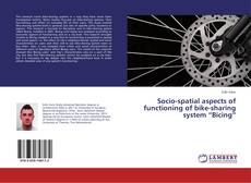 Buchcover von Socio-spatial aspects of functioning of bike-sharing system “Bicing”