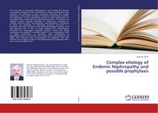 Couverture de Complex etiology of Endemic Nephropathy and possible prophylaxis