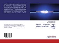 Copertina di Splices Losses in a Single Mode Step Index Optical Fiber