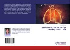 Buchcover von Senescence, DNA damage and repair in COPD