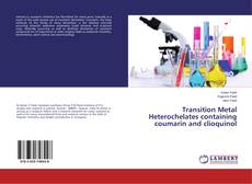 Buchcover von Transition Metal Heterochelates containing coumarin and clioquinol