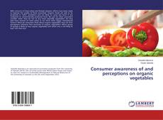 Buchcover von Consumer awareness of and perceptions on organic vegetables