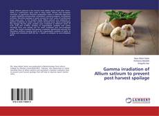 Copertina di Gamma irradiation of Allium sativum to prevent post harvest spoilage
