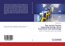 Buchcover von Key success factors impacting foreign direct investment and technology