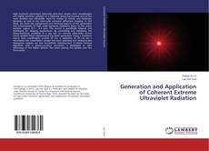 Buchcover von Generation and Application of Coherent Extreme Ultraviolet Radiation