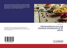 Copertina di Ethnomedicinal uses and Chemical constituents of 35 plants