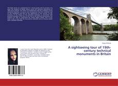 Buchcover von A sightseeing tour of 19th-century technical monuments in Britain