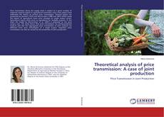 Buchcover von Theoretical analysis of price transmission: A case of joint production