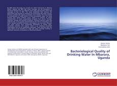 Copertina di Bacteriological Quality of Drinking Water In Mbarara, Uganda