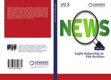 Copertina di Sağlık Haberciliği ve Etik Kuralları