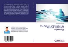 Copertina di Use Pattern of Literature by Research Scholars in Psychology