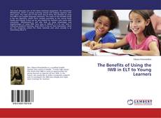 Copertina di The Benefits of Using the IWB in ELT to Young Learners