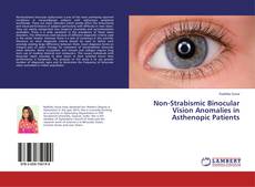 Copertina di Non-Strabismic Binocular Vision Anomalies in Asthenopic Patients