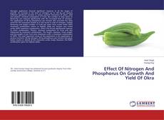 Copertina di Effect Of Nitrogen And Phosphorus On Growth And Yield Of Okra