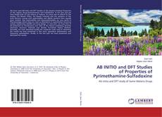 Copertina di AB INITIO and DFT Studies of Properties of Pyrimethamine-Sulfadoxine