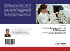 Buchcover von Particle Detector and the Drift Chamber